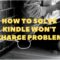 How to Solve Kindle Won’t Charge Problem