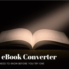 Everything You Need to Know Before You Try an Online eBook Converter
