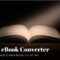 Everything You Need to Know Before You Try an Online eBook Converter